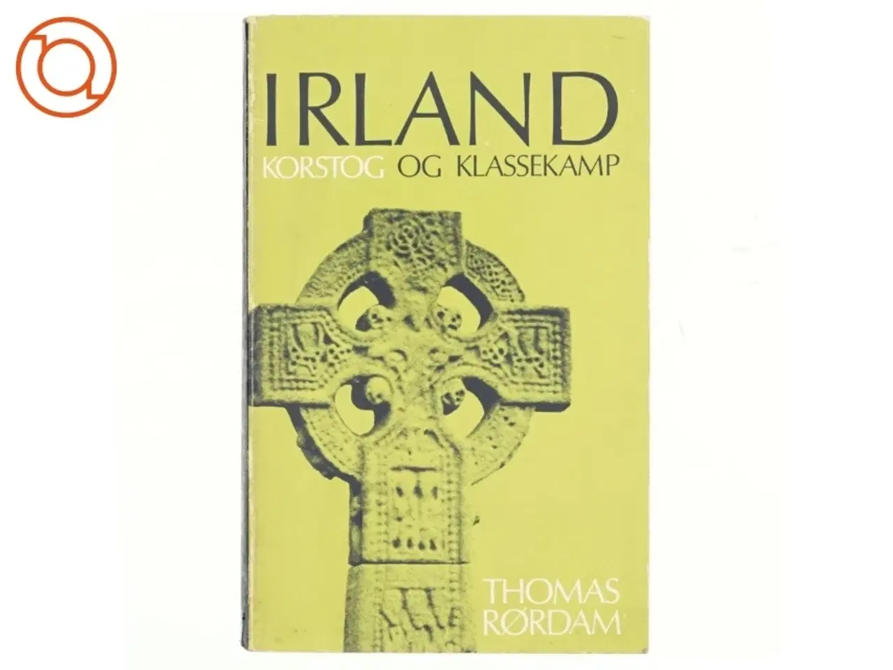 Billede 1 - Irland. Korstog og klassekamp af Thomas Rødam (bog)