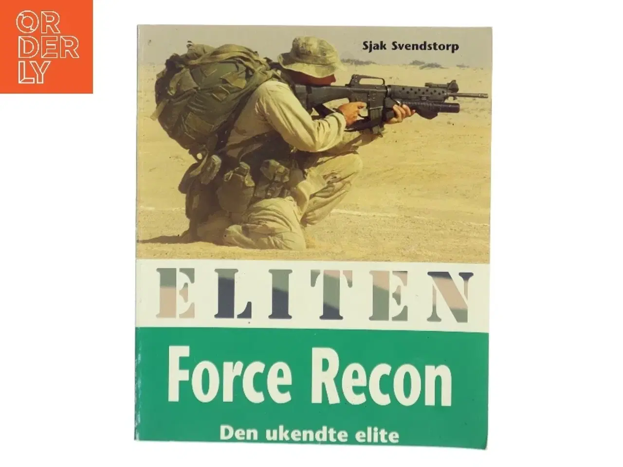 Billede 1 - Eliten - Force Recon : den ukendte elite af Sjak Svendstorp (Bog)