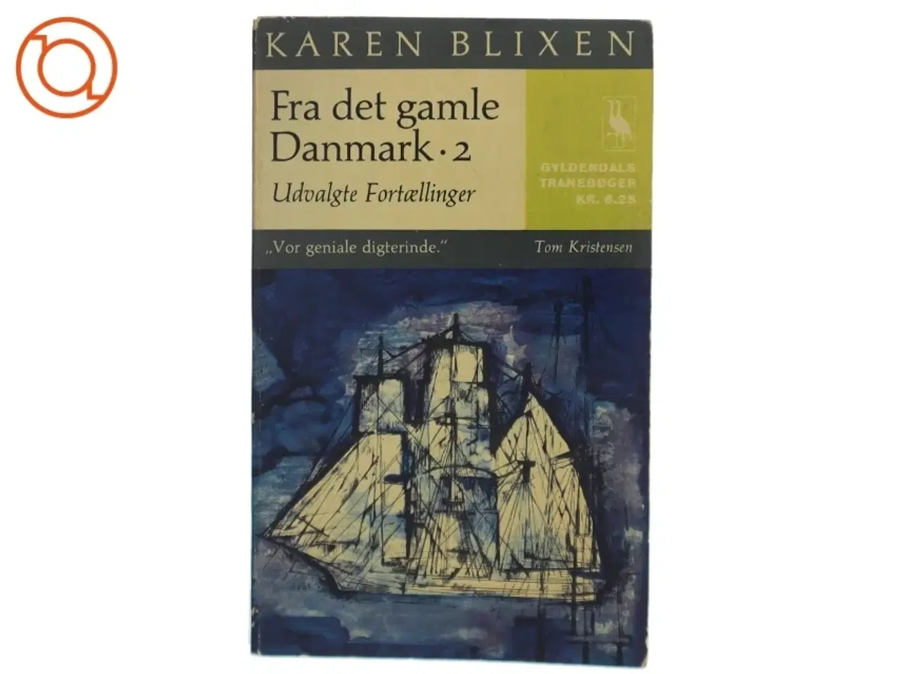 Billede 1 - Karen Blixen: Fra det gamle Danmark bind 2