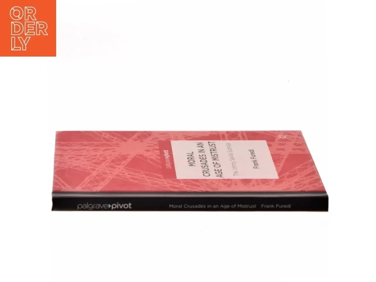 Billede 2 - Moral crusades in an age of mistrust : the jimmy savile scandal af Frank Furedi (Bog)