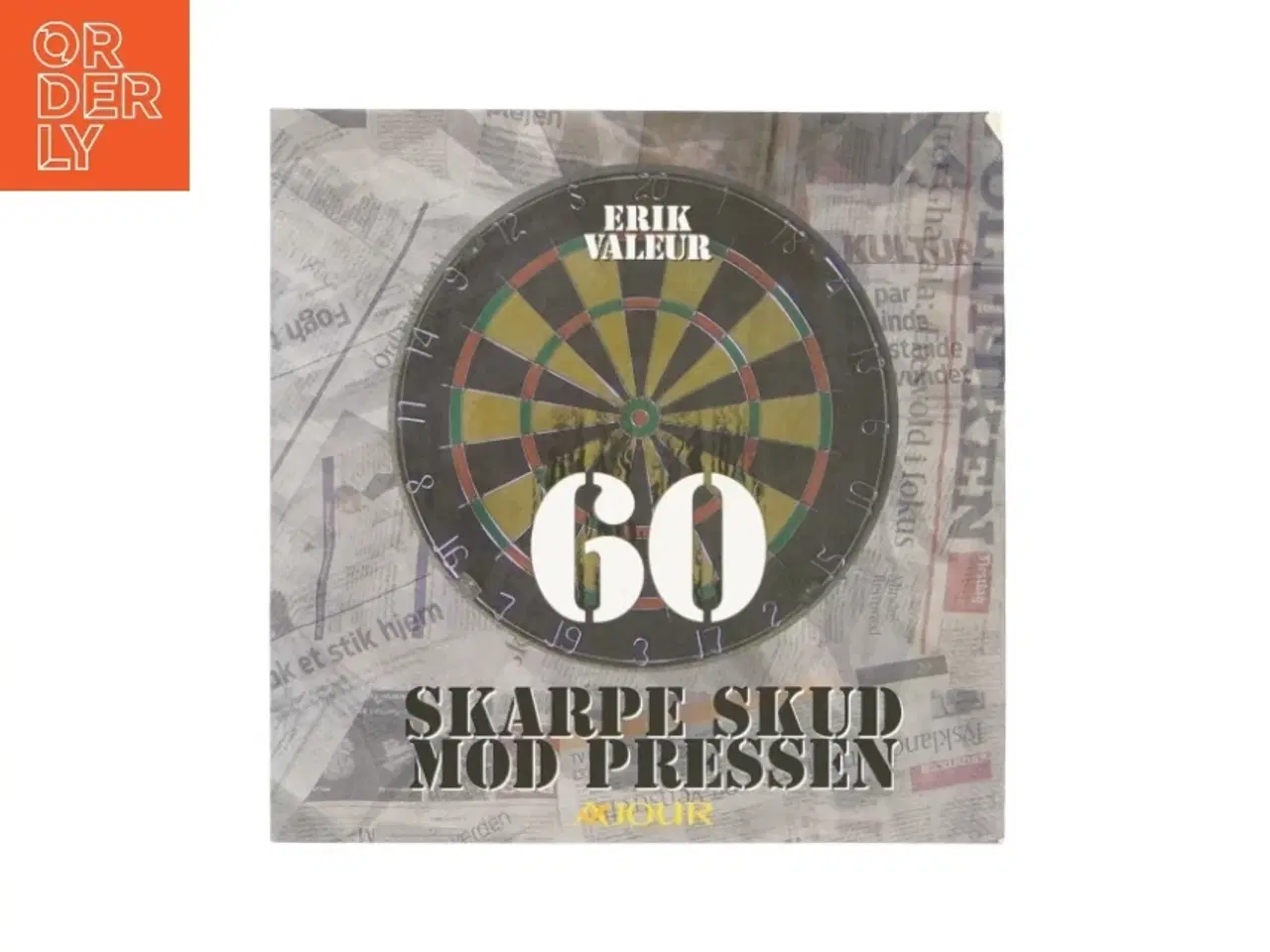Billede 1 - 60 skarpe skud mod pressen af Erik Valeur (bog)