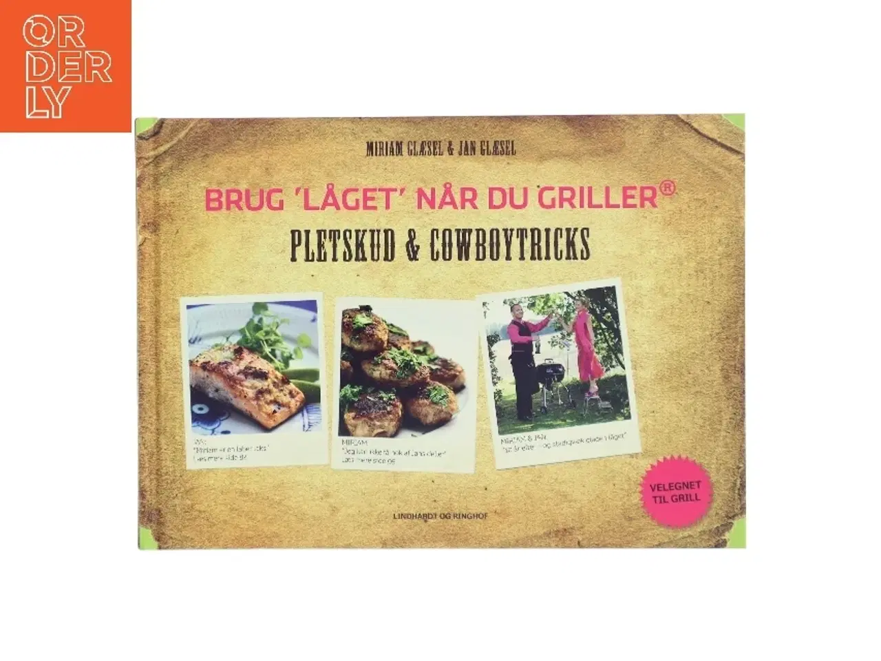 Billede 1 - Brug "låget" når du griller - pletskud & cowboytricks af Miriam Glæsel (Bog)