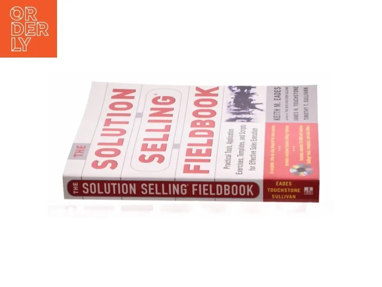 Billede 3 - The Solution Selling Fieldboo af Eades, Keith M. / Touchstone, James N. / Sullivan, Timothy T. (Bog)
