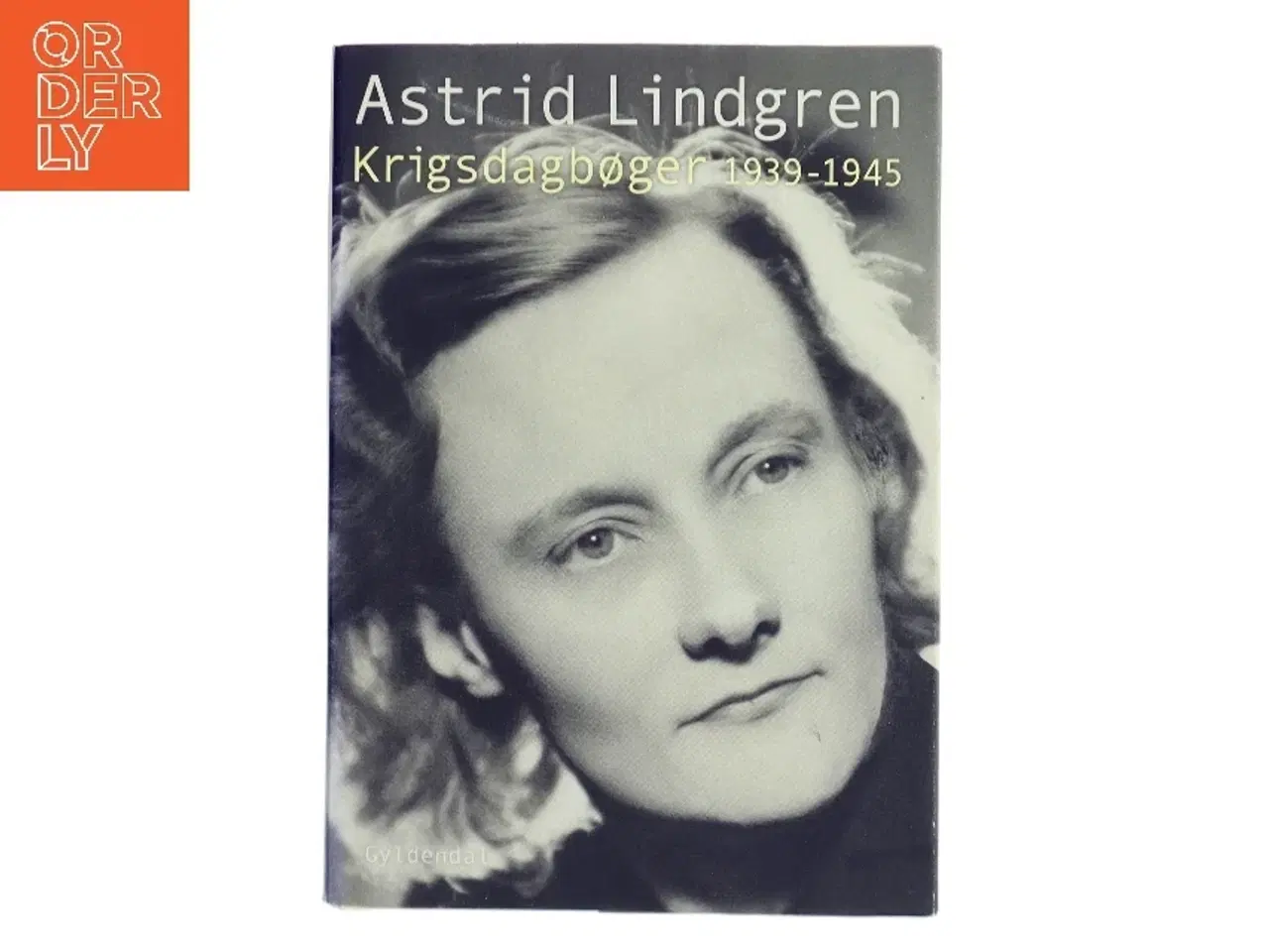 Billede 1 - Krigsdagbøger 1939-1945 af Astrid Lindgren (Bog)