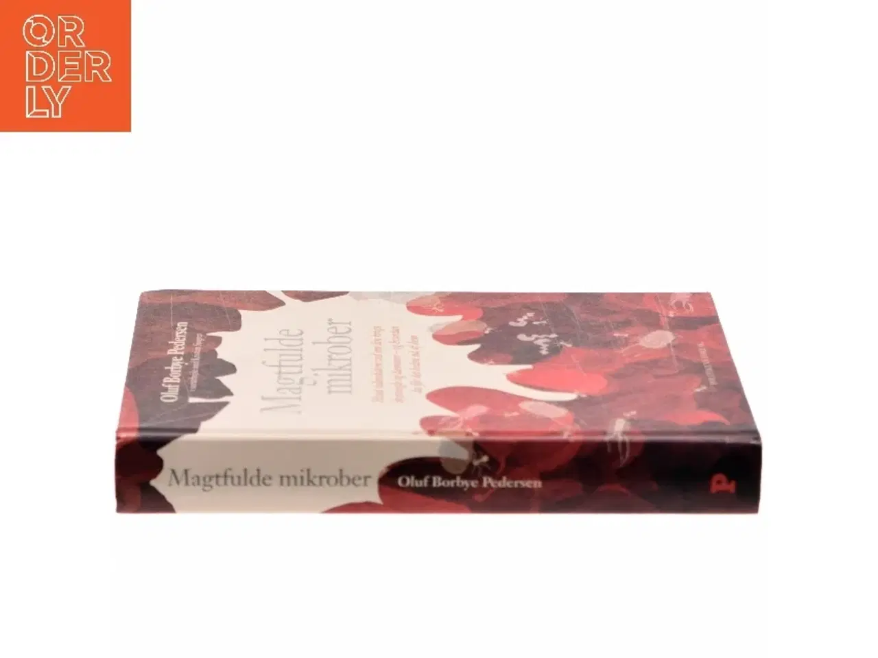 Billede 2 - Magtfulde mikrober : hvad videnskaben ved om din krops skytsengle og dæmoner - og hvordan du får det bedste ud af dem af Oluf Borbye Pederse