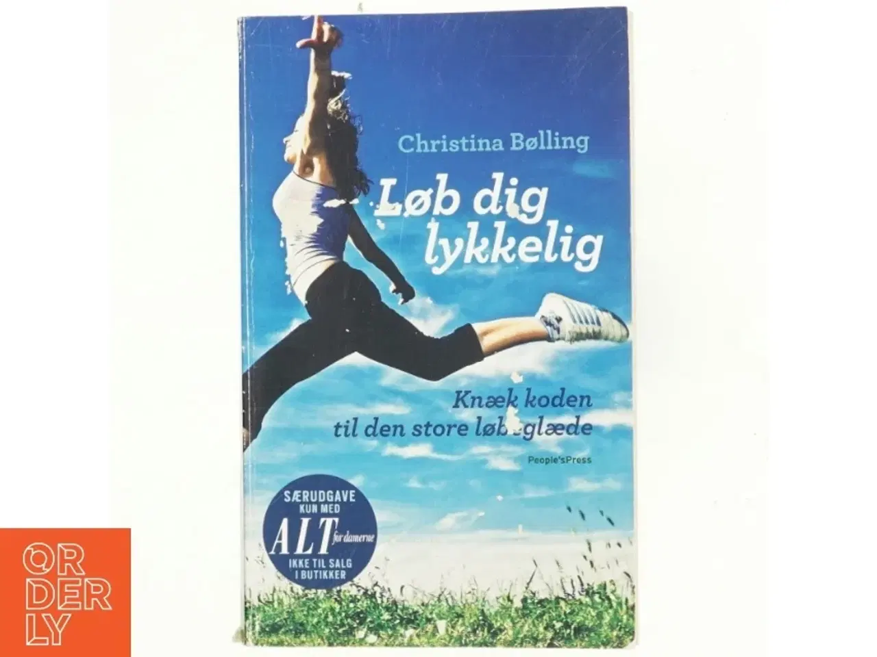 Billede 1 - Løb dig lykkelig : knæk koden til den store løbeglæde af Christina Bølling (Bog)