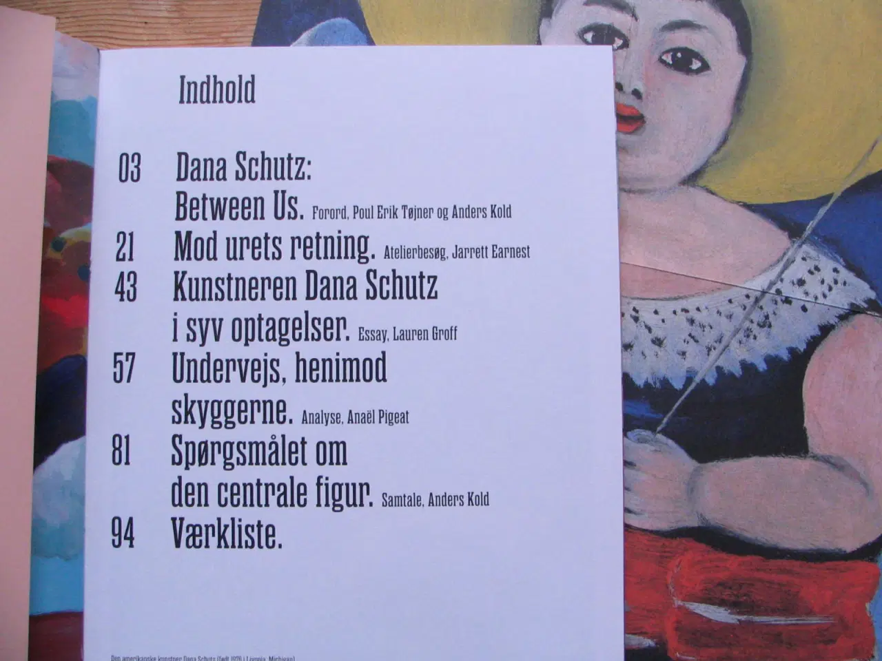 Billede 2 - Poul Erik Tøjner. Dana Schutz f.1976