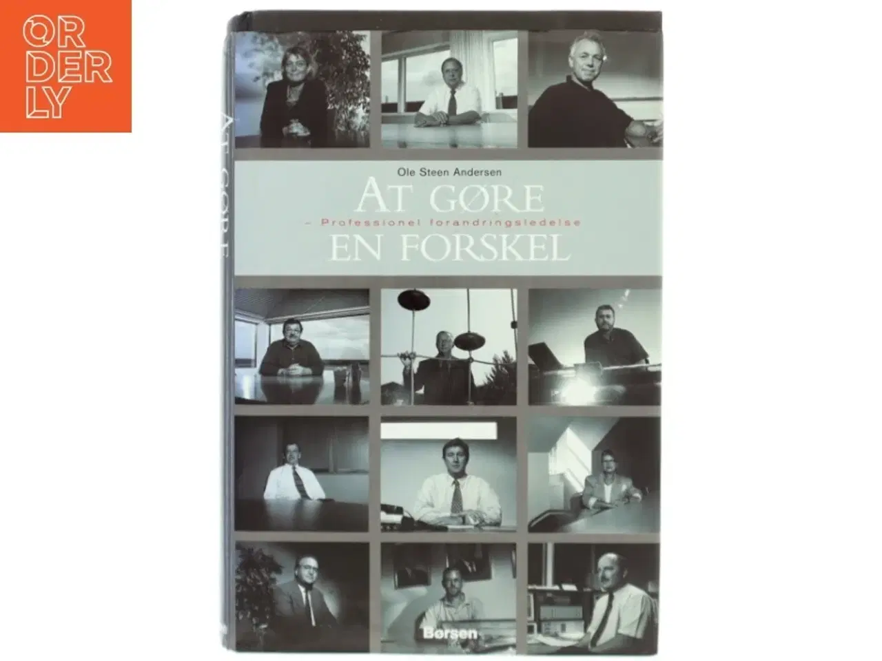 Billede 1 - &#39;At gøre en forskel - Professionel forandringsledelse&#39; af Ole Steen Andersen, fra Børsen