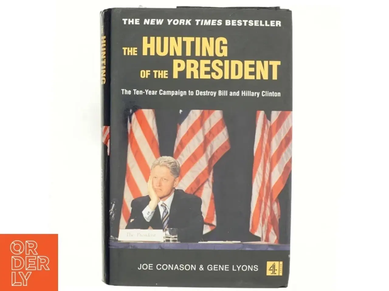 Billede 1 - The Hunting of the President af Joe Conason, Gene Lyons (Bog)