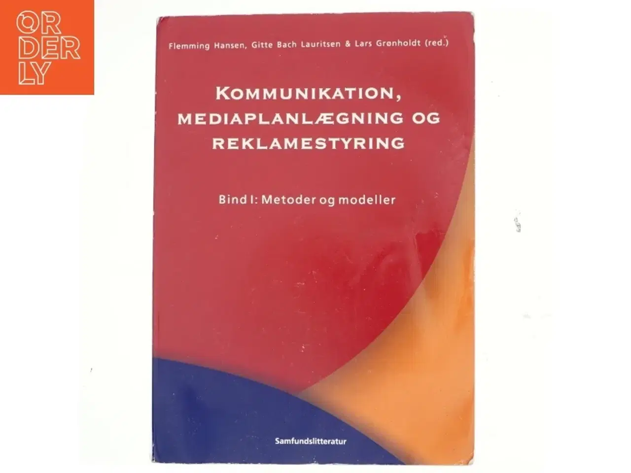 Billede 1 - Kommunikation, mediaplanlægning og reklamestyring. Bd. 2, Dansk reklamemedia (Bog)