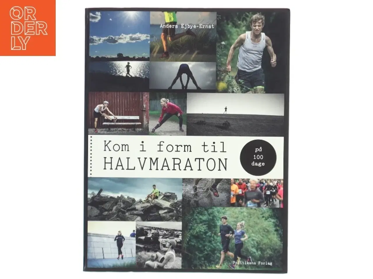 Billede 1 - Kom i form til halvmaraton på 100 dage af Anders Ejbye-Ernst (Bog)