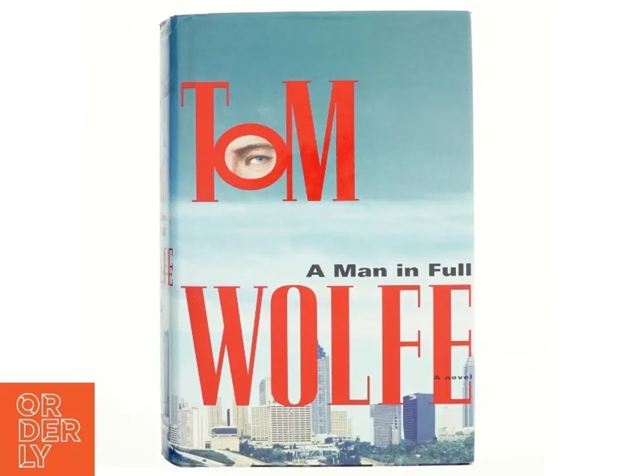 Billede 1 - A man in full : a novel af Tom Wolfe (Bog)