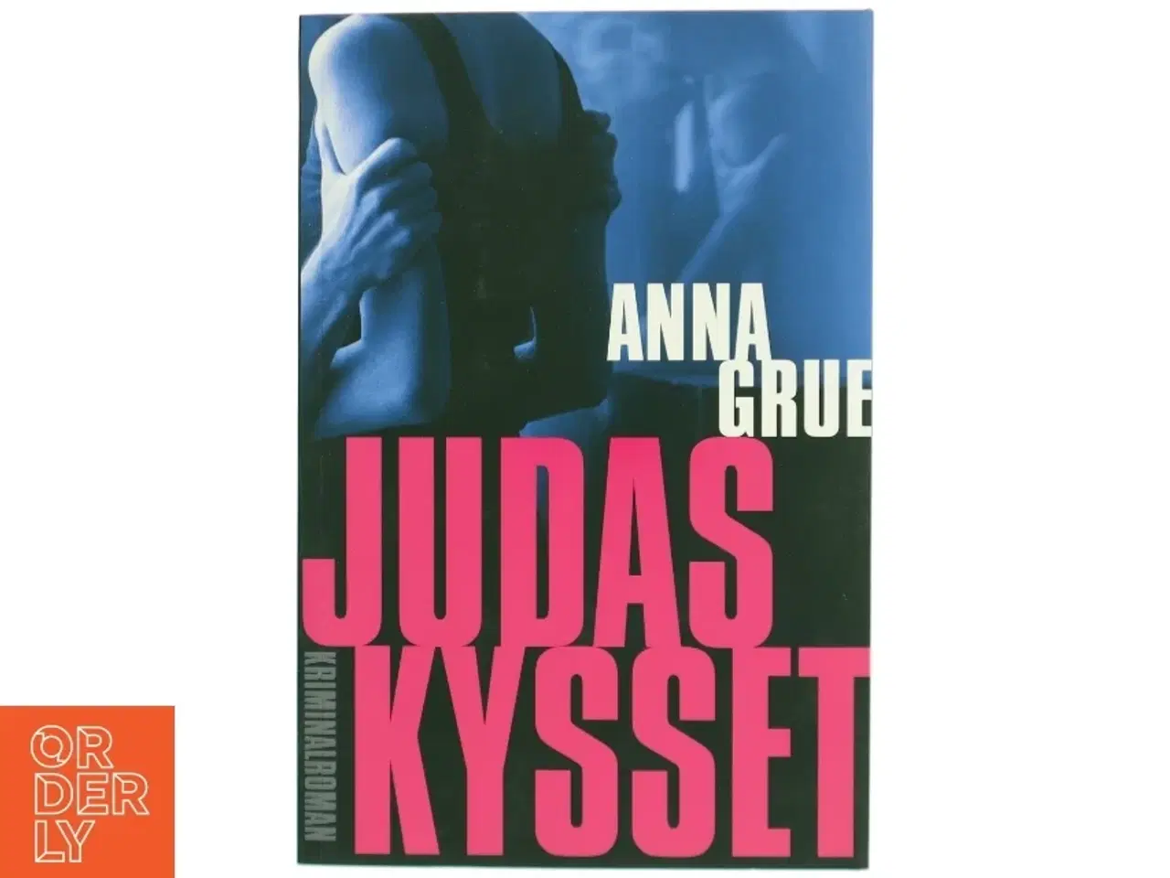 Billede 1 - Judaskysset af Anna Grue (Bog)