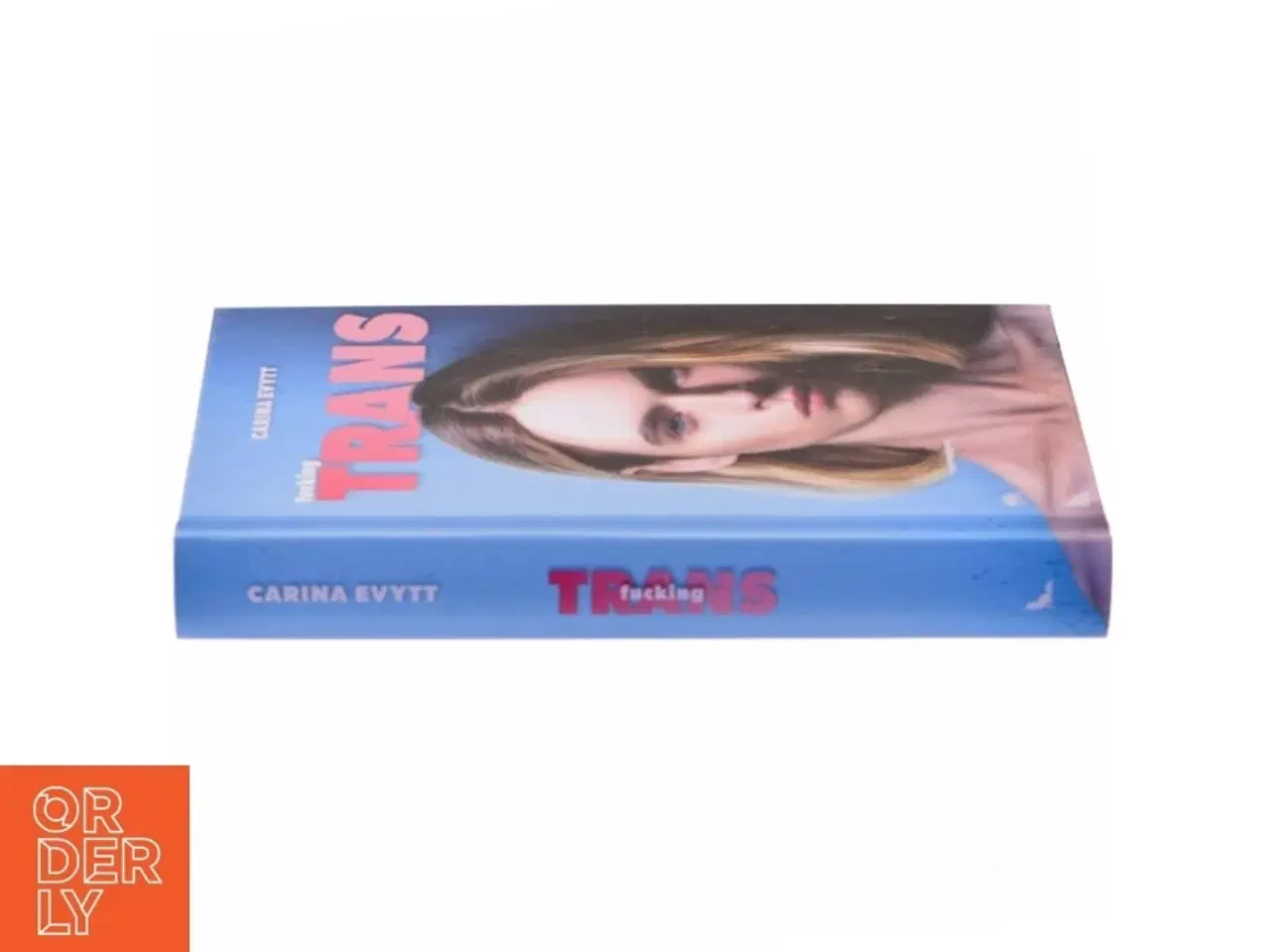 Billede 2 - Fucking trans af Carina Evytt (Bog)