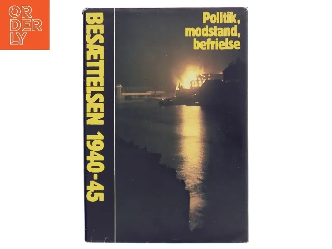 Billede 1 - Besættelsen 1940-45 bog fra Politikens Forlag