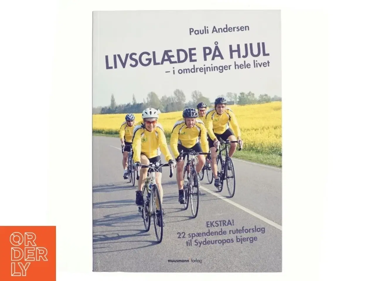 Billede 1 - Livsglæde på hjul af Pauli Andersen (f. 1954-05-27) (Bog)