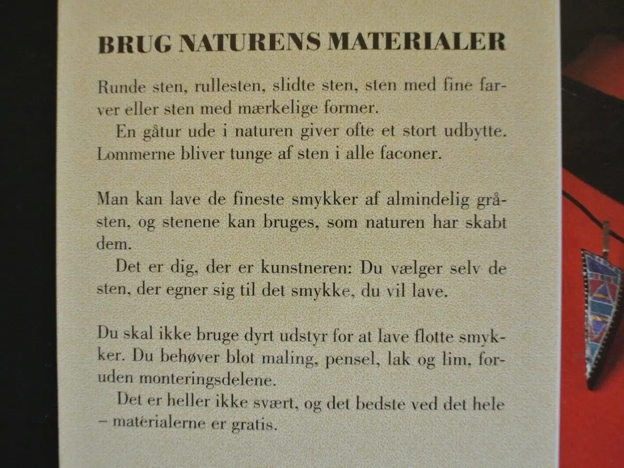 Billede 3 - fra sten til smykker, Af kristin vengel kaagaard, 