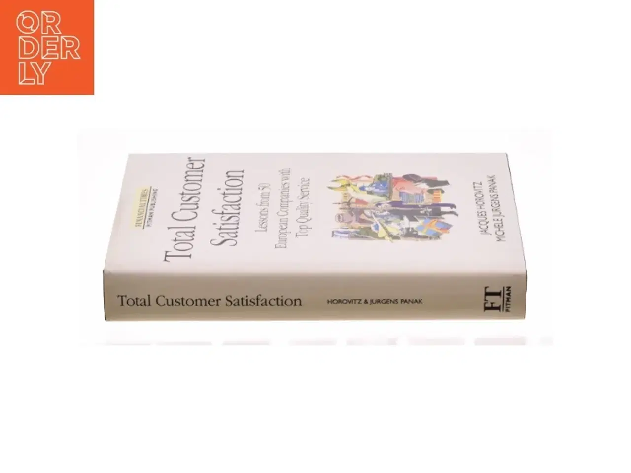 Billede 3 - Total Customer Satisfaction af Horovitz, Jacques / Panak, Michele J. (Bog)
