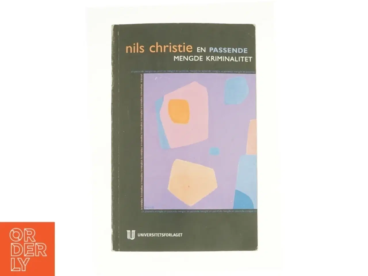 Billede 1 - En passende mengde kriminalitet af Nils Christie (Bog)