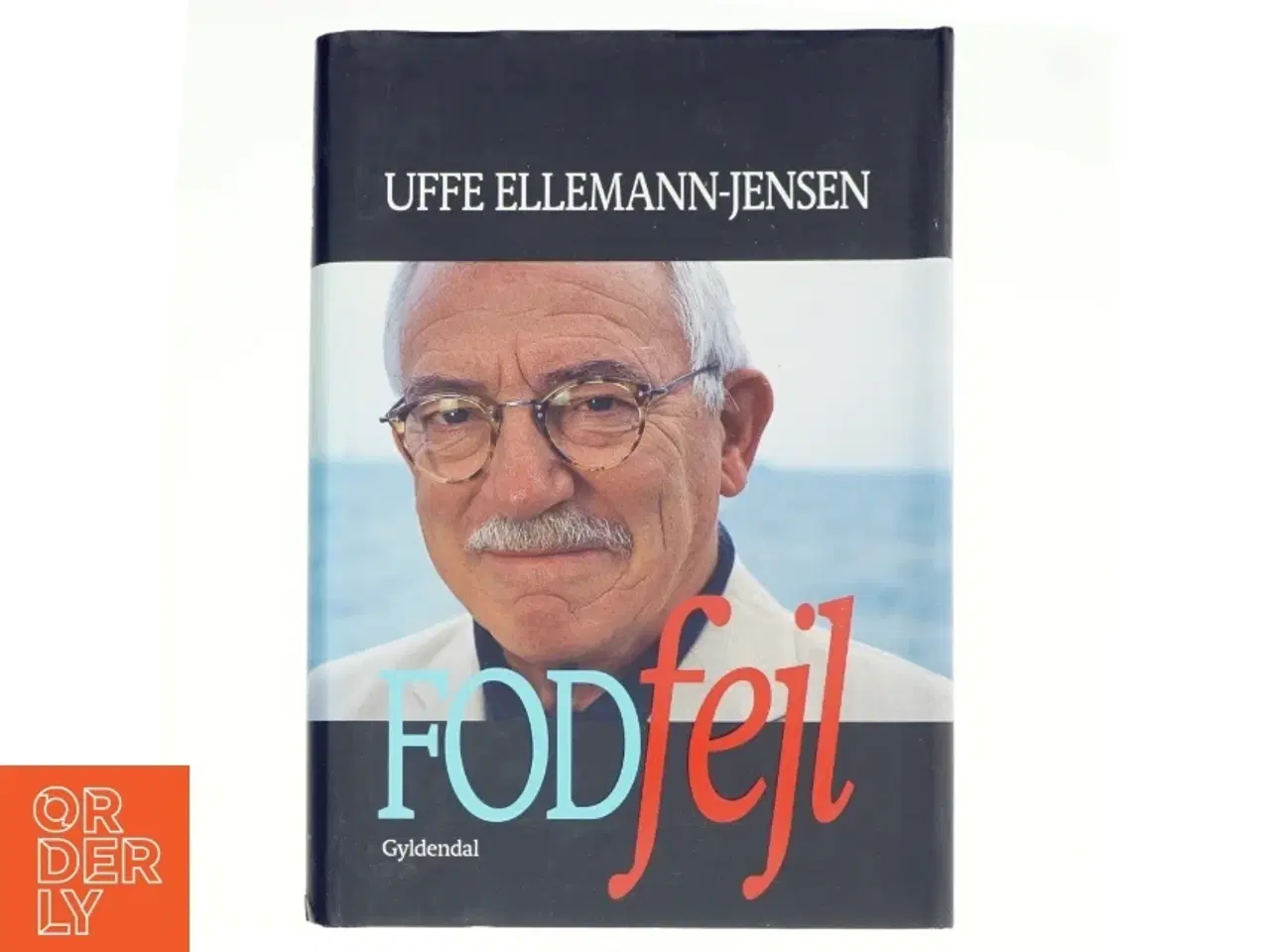Billede 1 - Fodfejl : da Danmark svigtede under Den Kolde Krig af Uffe Ellemann-Jensen (Bog)
