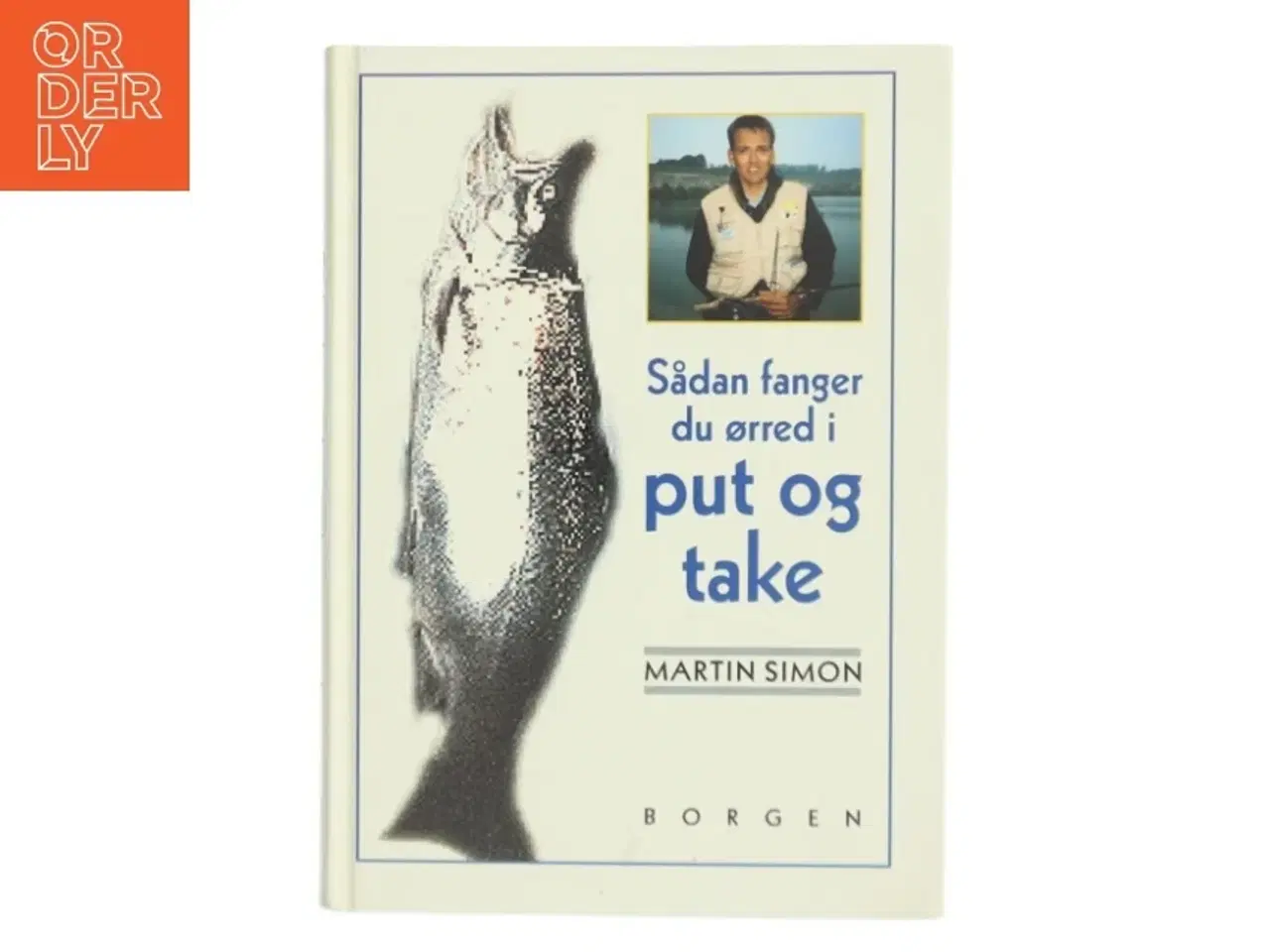 Billede 1 - Sådan fanger du ørred i put og take af Martin Simon (Bog)