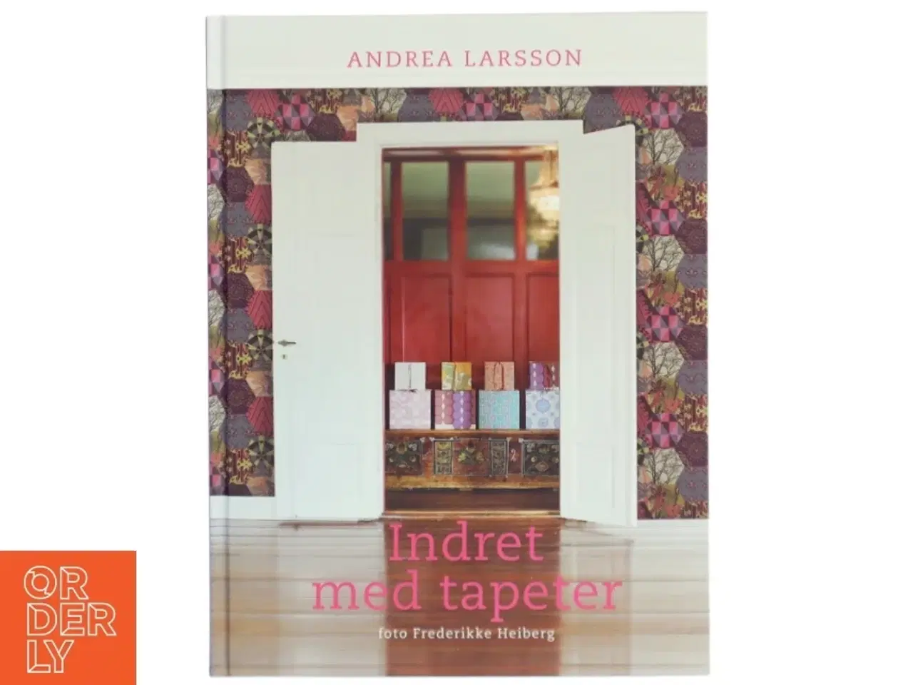 Billede 1 - Indret med tapeter af Andrea Larsson (Bog)