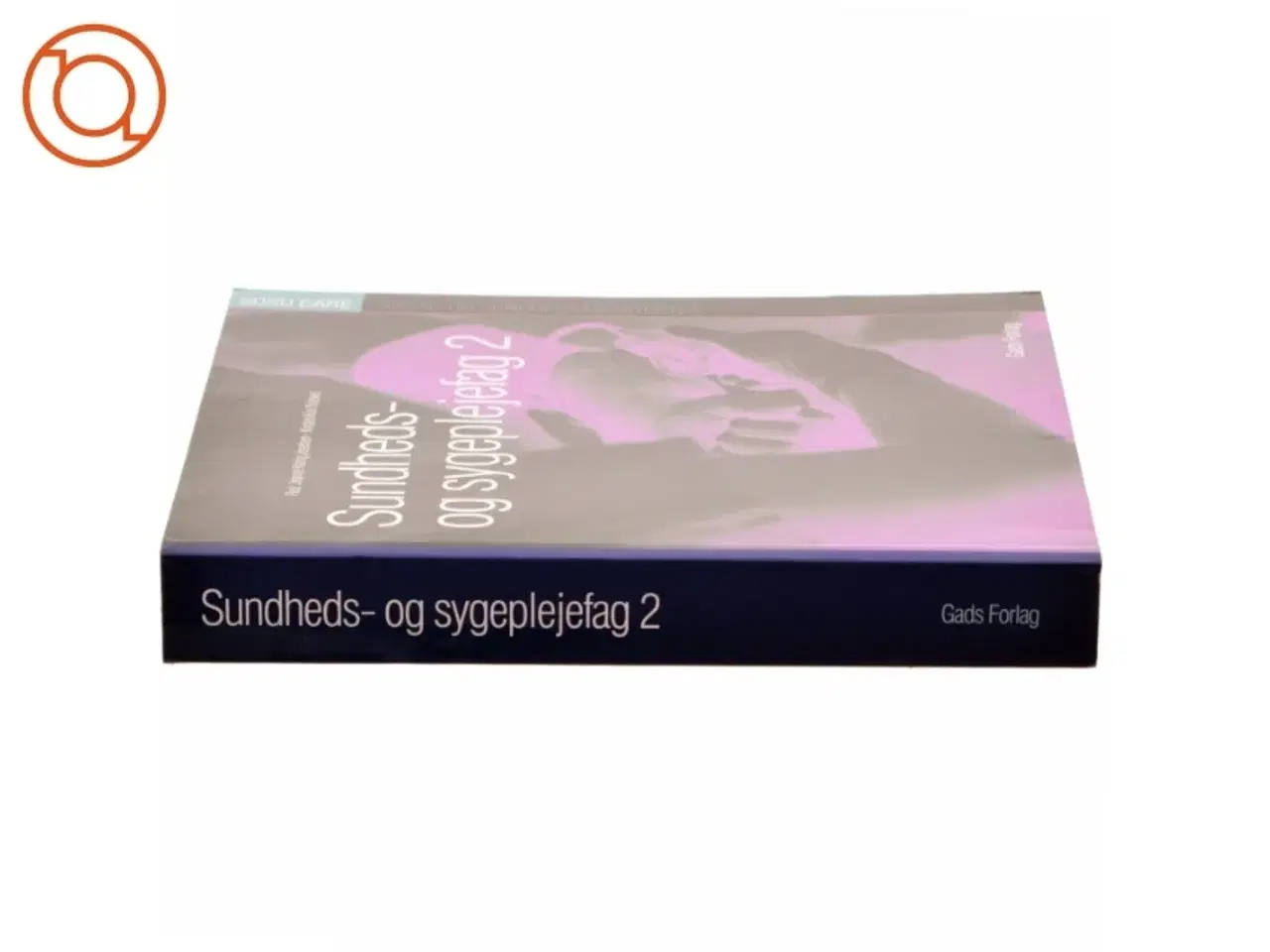 Billede 2 - Sundheds- og sygeplejefag 2 af Helle Bischoff (Bog)