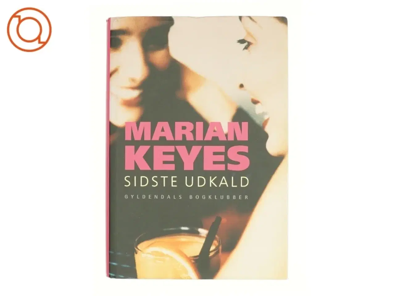 Billede 1 - Sidste Udkald af Marian Keyes