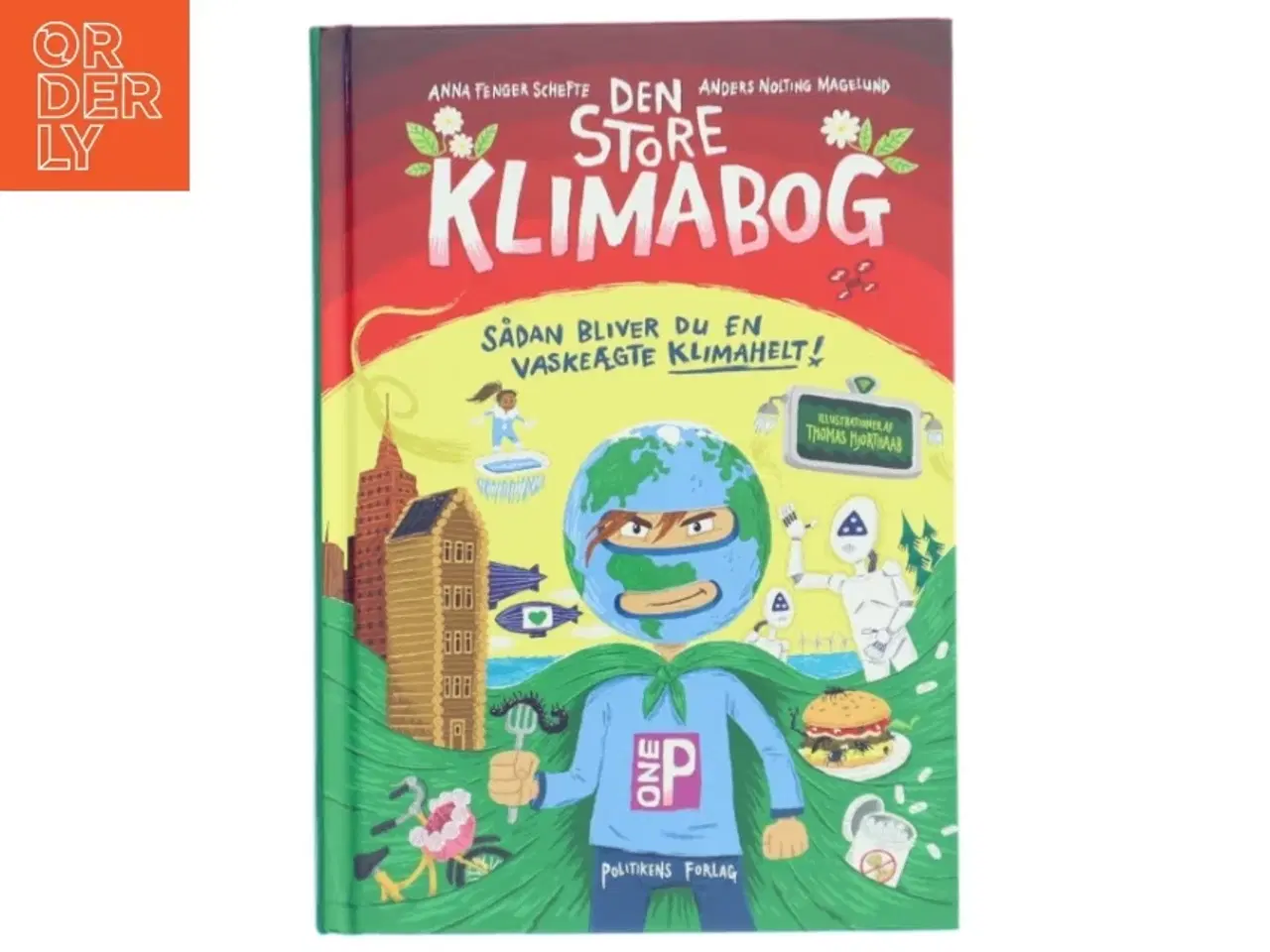 Billede 1 - Den store klimabog : sådan bliver du en vaskeægte klimahelt! af Anna Fenger Schefte (Bog)