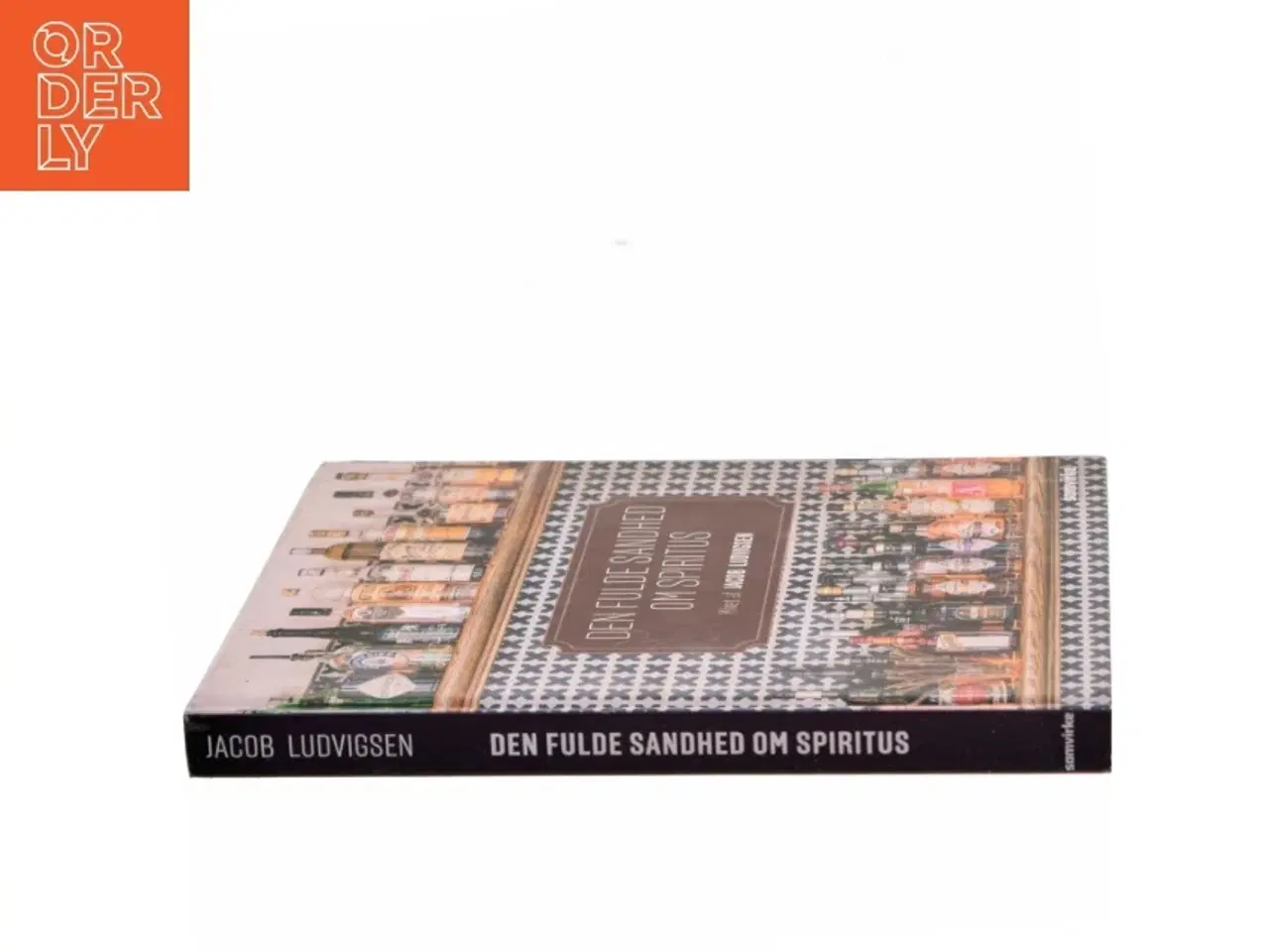 Billede 2 - Den fulde sandhed om spiritus af Jacob Ludvigsen (f. 1947) (Bog)