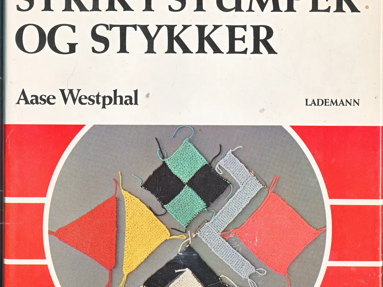 Billede 1 - STRIK I STUMPER OG STYKKER AF AASE WESTPHAL