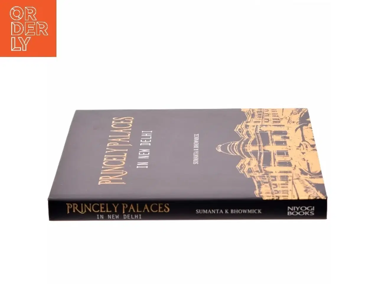 Billede 2 - Princely Palaces in New Delhi af Sumanta K. Bhowmick (Bog)