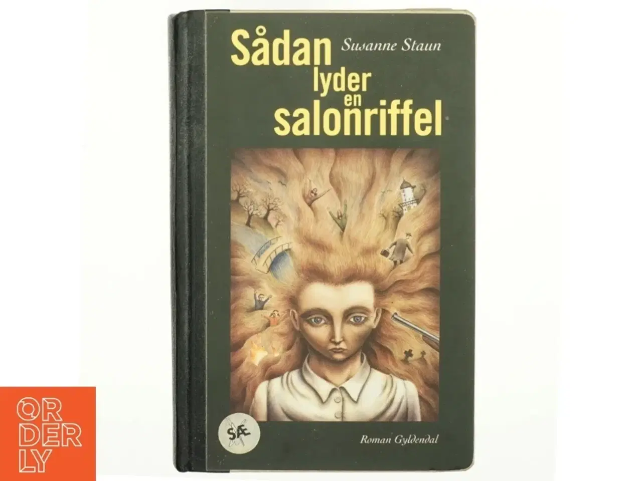 Billede 1 - Sådan lyder en salonriffel : roman af Susanne Staun (Bog)