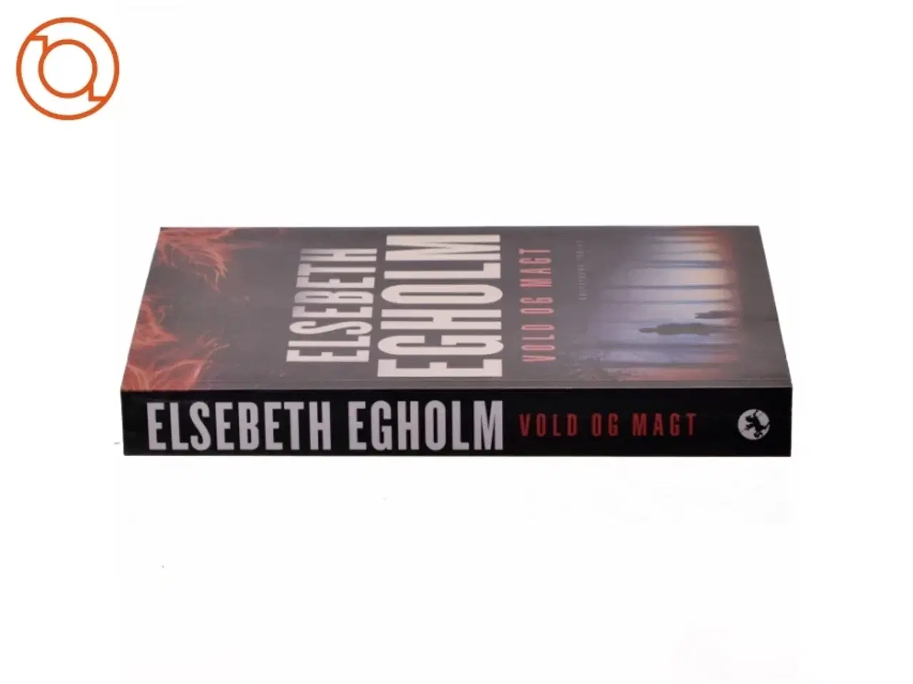 Billede 2 - Vold og magt af Elsebeth Egholm (Bog)