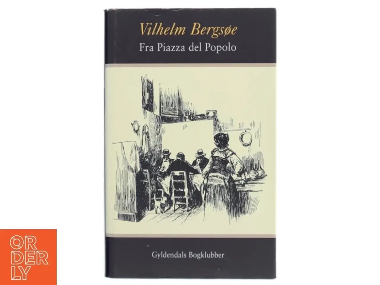 Billede 1 - Fra Piazza del Popolo af Vilhelm Bergsøe (Bog)