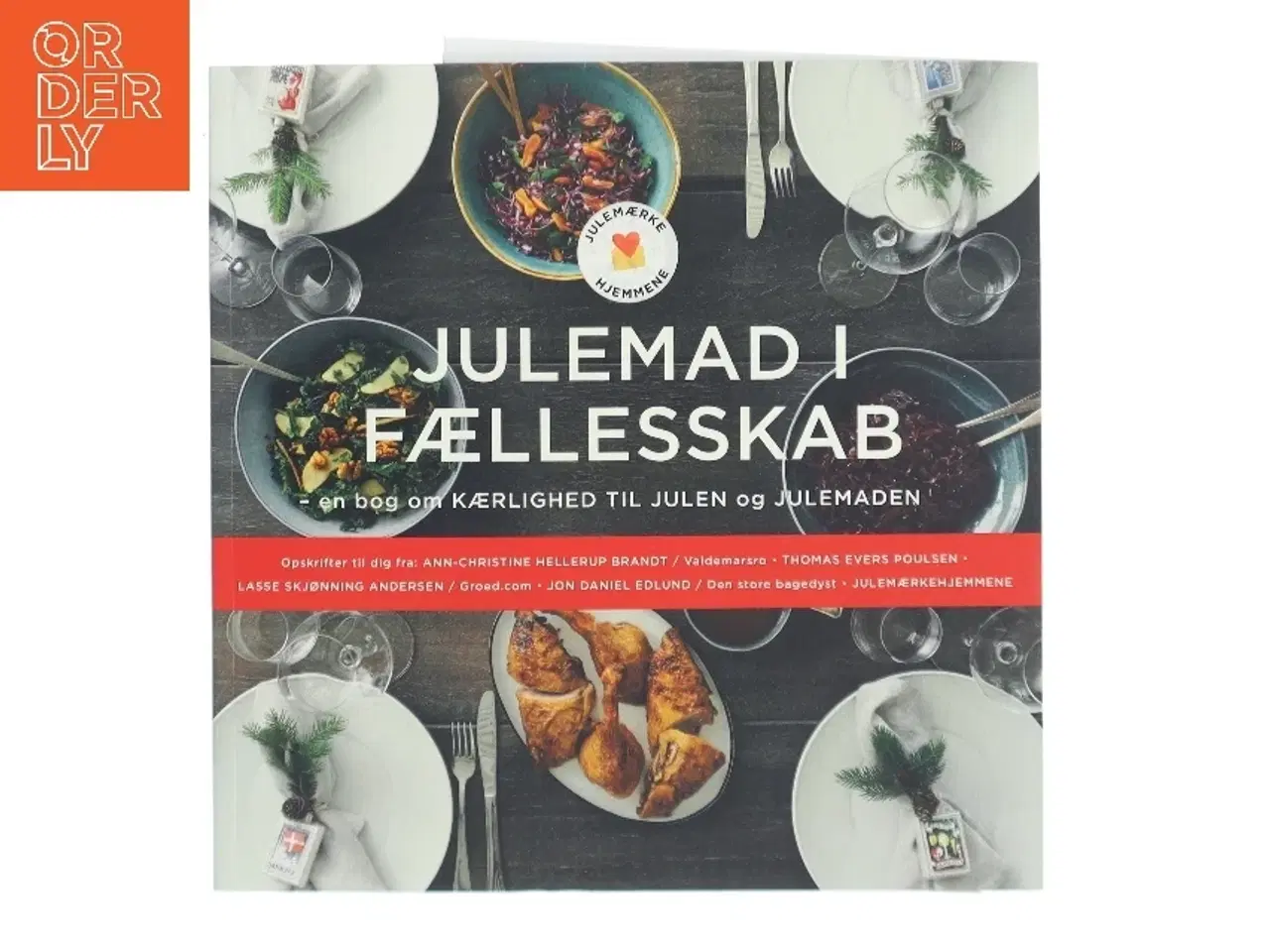 Billede 1 - Julemad i fællesskab : en bog om kærlighed til julen og julemaden (Bog)