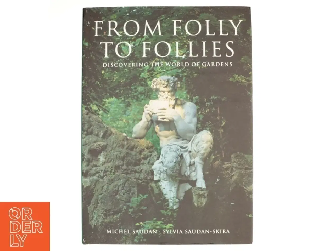 Billede 1 - From Folly to Follies af Michel Saudan, Sylvia Saudan (Bog)