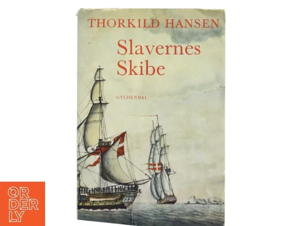 Billede 1 - Slavernes Skibe af Thorkild Hansen (Bog)