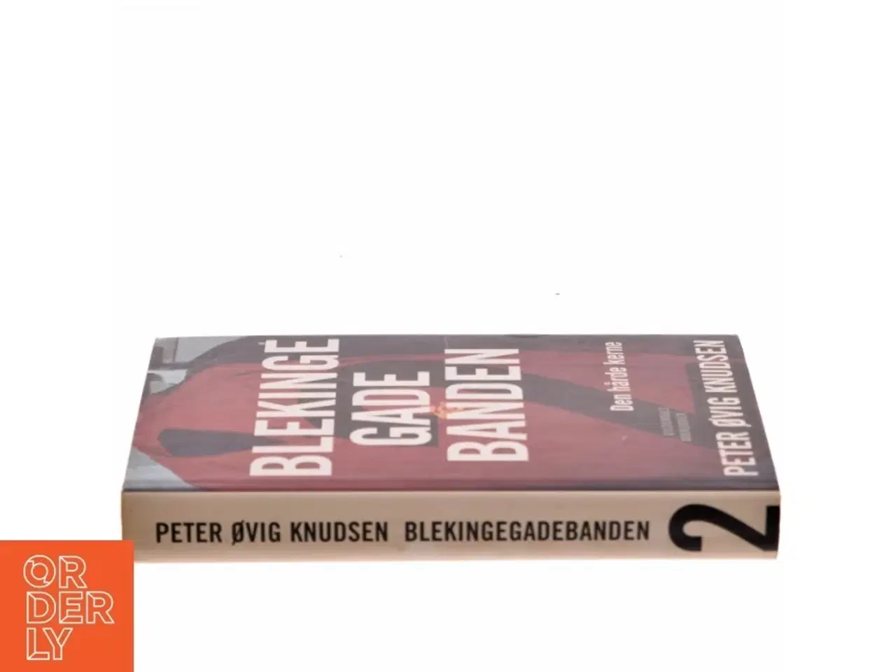 Billede 2 - Blekingegadebanden. Bind 2, Den hårde kerne af Peter Øvig Knudsen (Bog)
