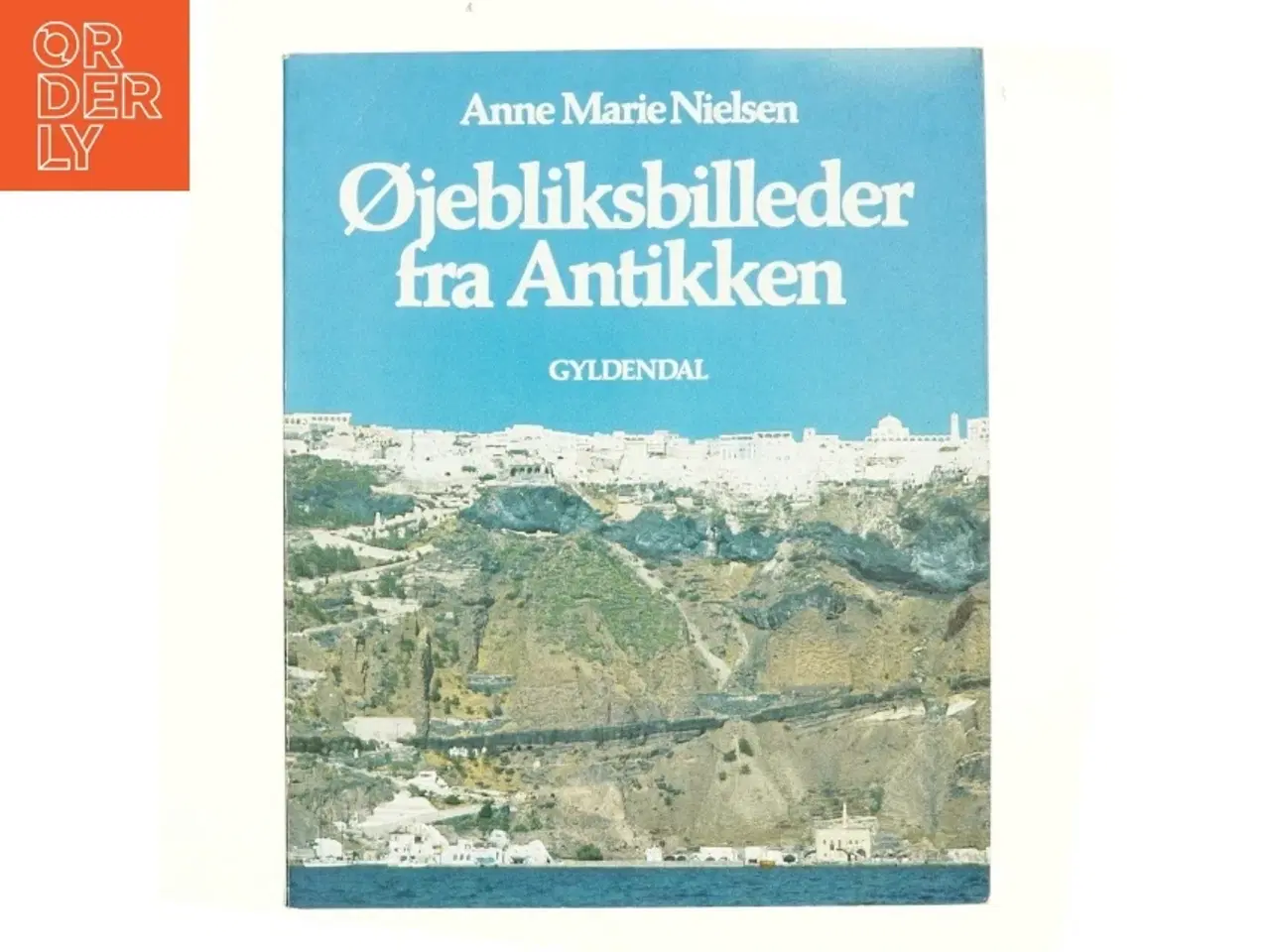 Billede 1 - Øjebliksbilleder fra antikken - Af Anne-Marie Nielsen