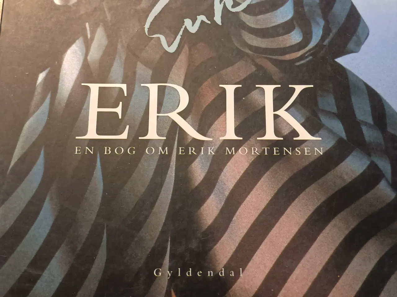 Billede 1 - Erik, en bog om Erik Mortensen.
