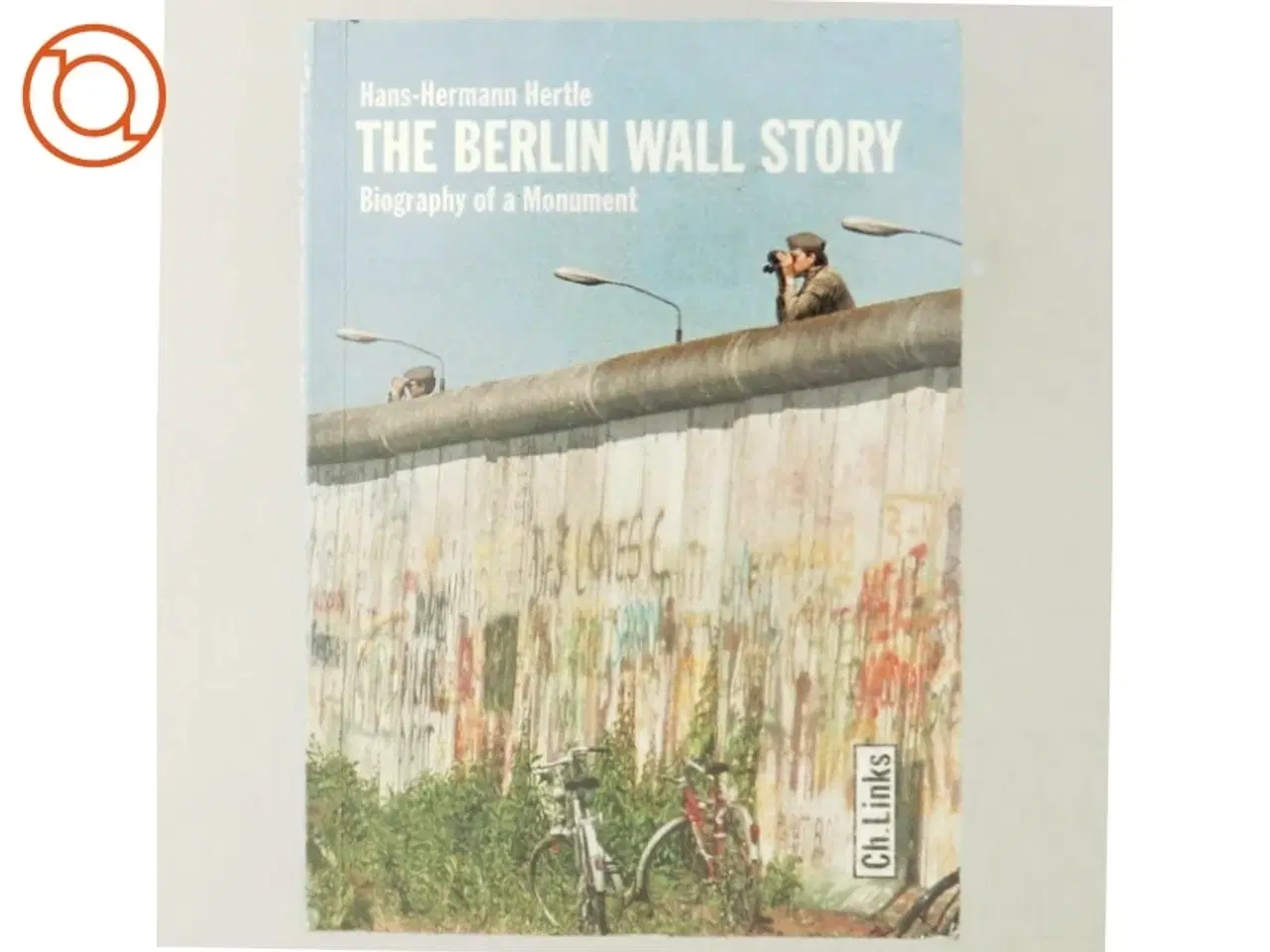 Billede 6 - The Berlin Wall Story af Hans-Hermann Hertle (Bog)