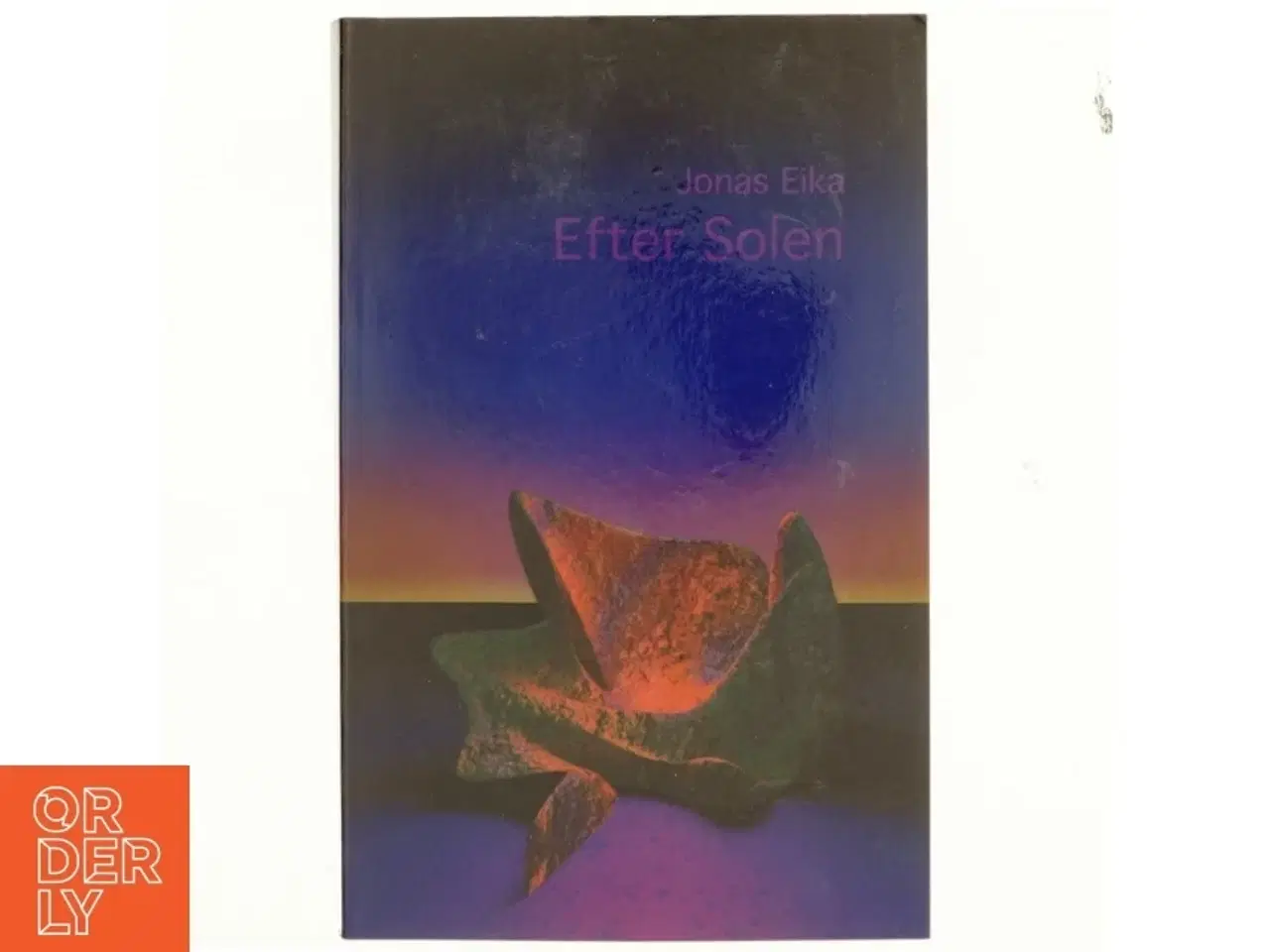 Billede 1 - Efter solen : noveller af Jonas Eika (f. 1991) (Bog)