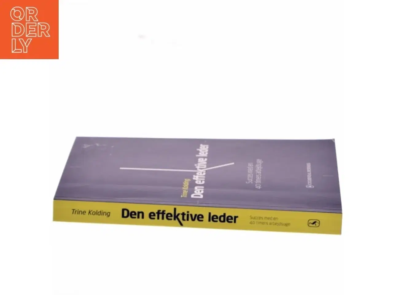 Billede 2 - Den effektive leder : succes med en 40 timers arbejdsuge af Trine Kolding (Bog)