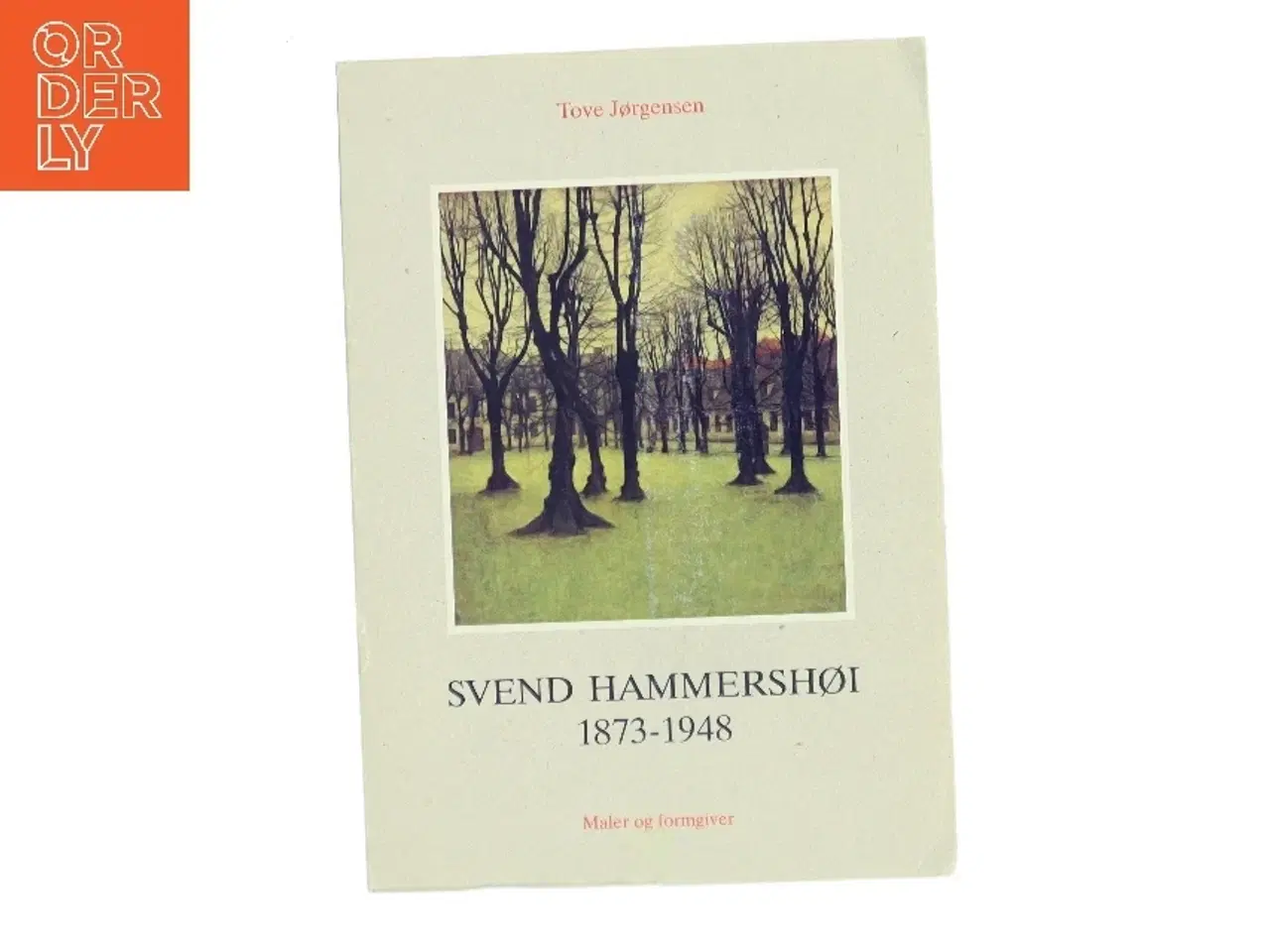 Billede 1 - Svend Hammershøi 1873-1948 af Tove Jørgensen (Bog)