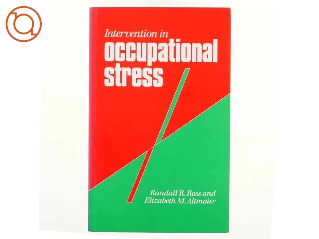 Billede 1 - Intervention in occupational stress : a handbook of counselling for stress at work (Bog)