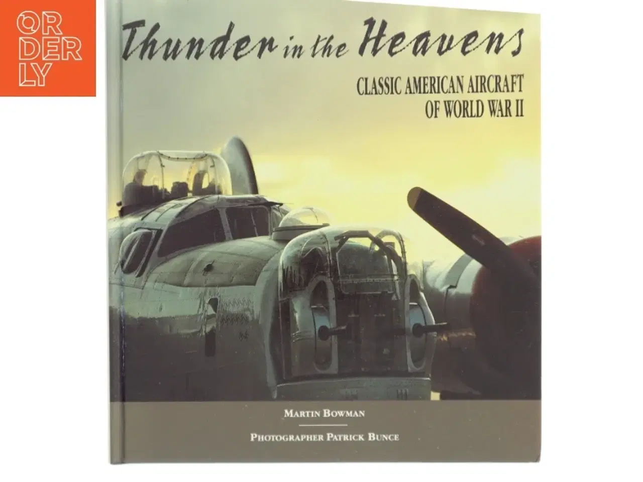 Billede 1 - Thunder in the heavens : classic American aircraft of World War II (Bog)