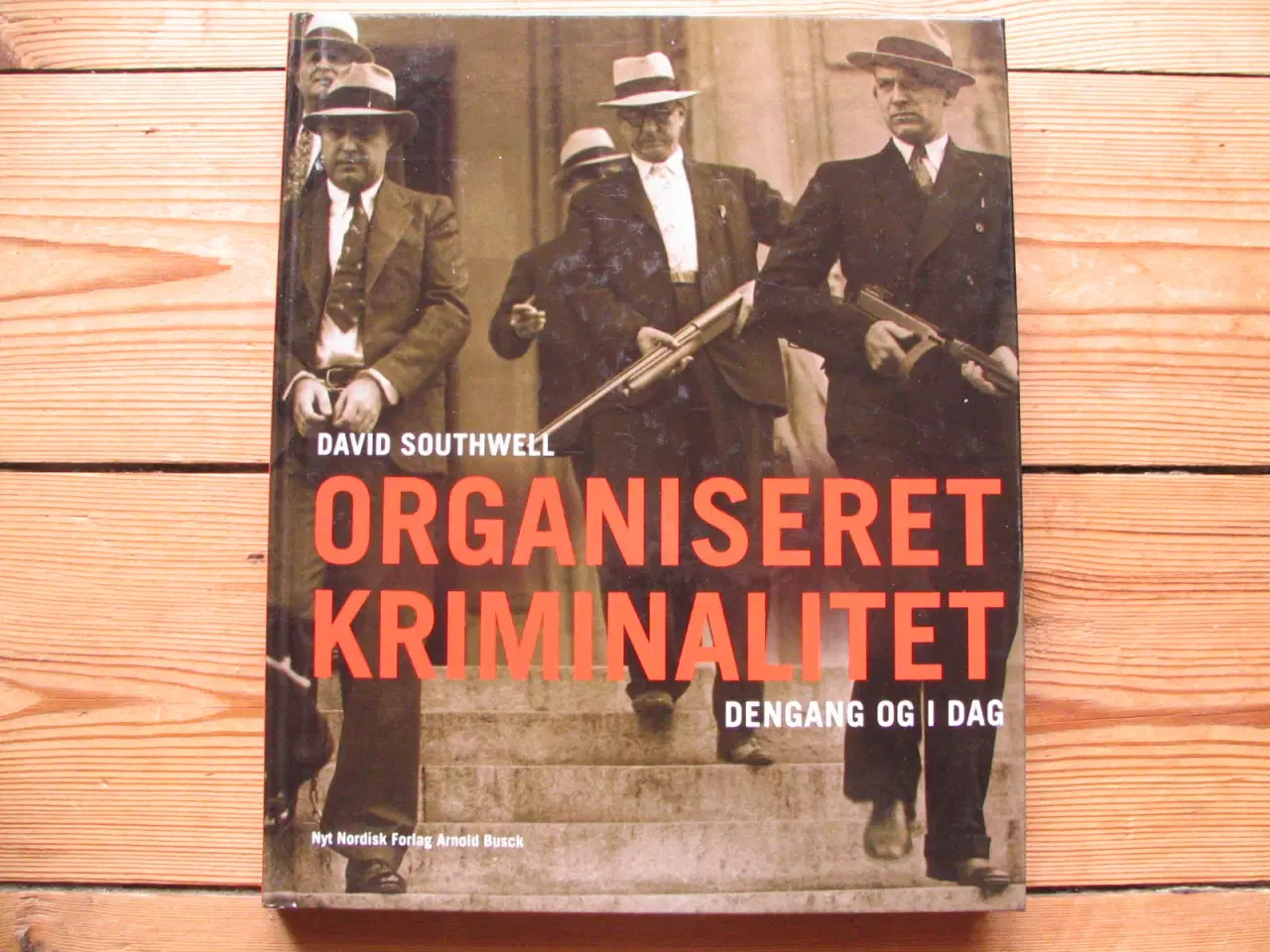 Billede 1 - Organiseret kriminalitet dengang og i dag