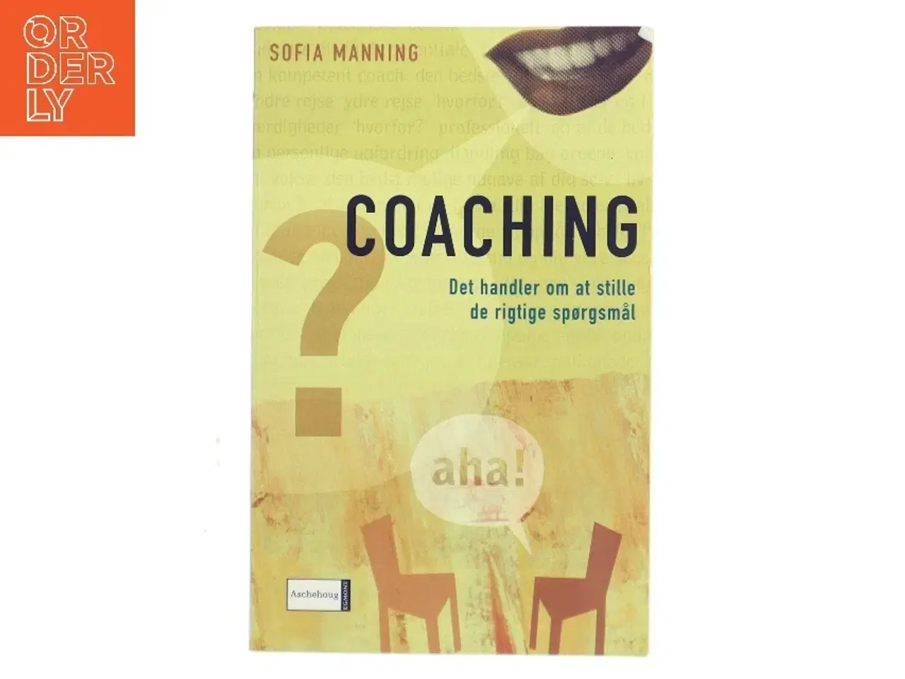 Billede 1 - Coaching : det handler om at stille de rigtige spørgsmål af Sofia Manning (Bog)