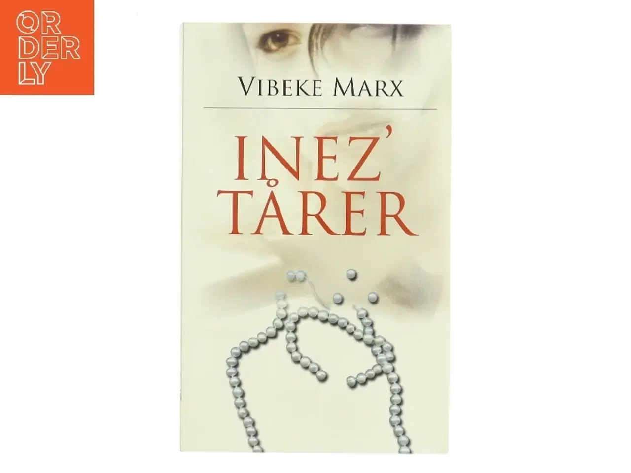 Billede 1 - Inez' tårer af Vibeke Marx (Bog)